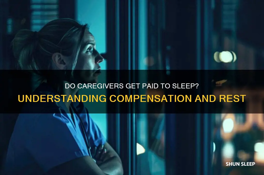 do caregivers get paid to sleep