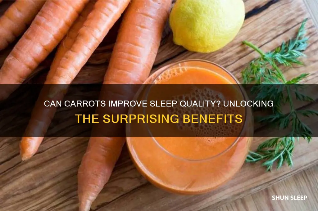 do carrots help sleep