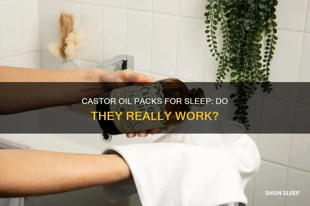 do castor oil packs help you sleep
