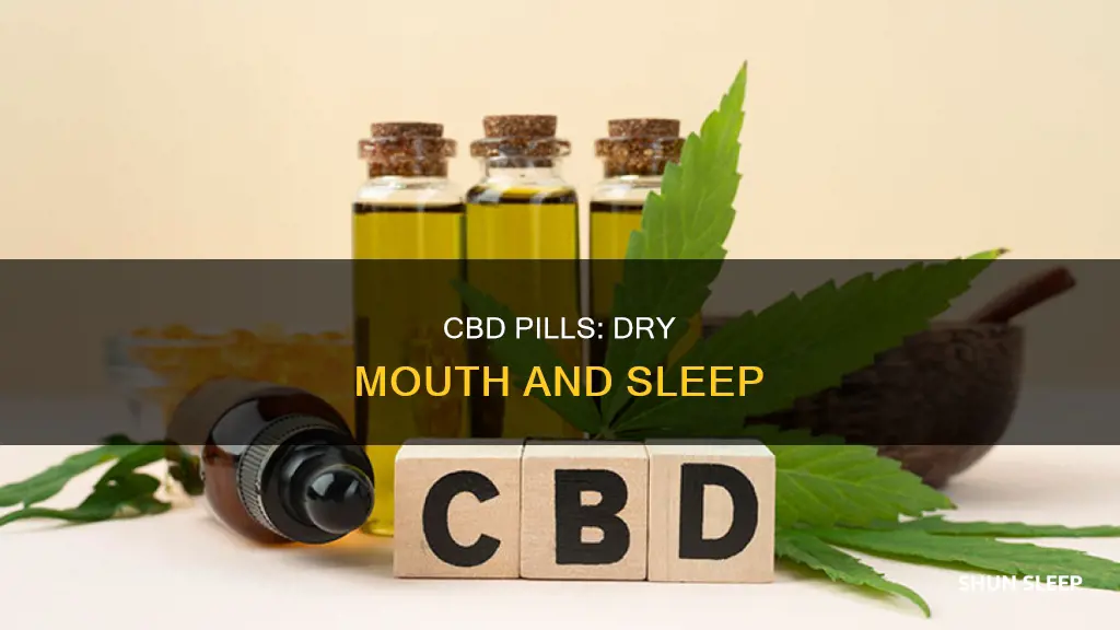 do cbd sleeping pills give cotton mouth