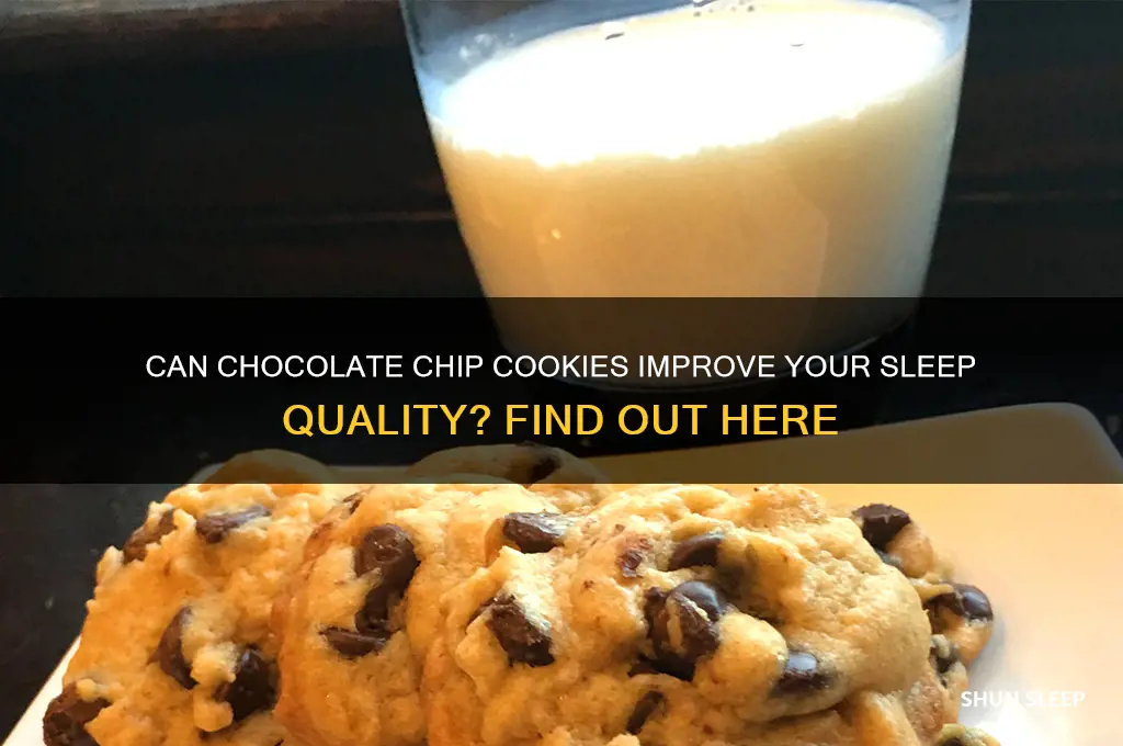 do chocolate chip cookies help you sleep