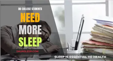 College Students and Sleep: Do They Need More?