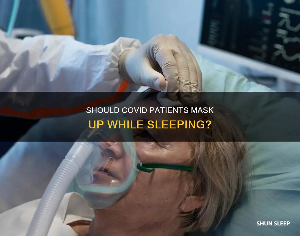 do covid patient need to wear mask while sleeping