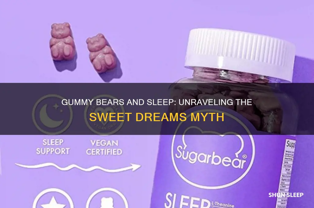 do gummy bears help you sleep