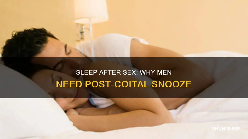 do guys need to sleep after cumming
