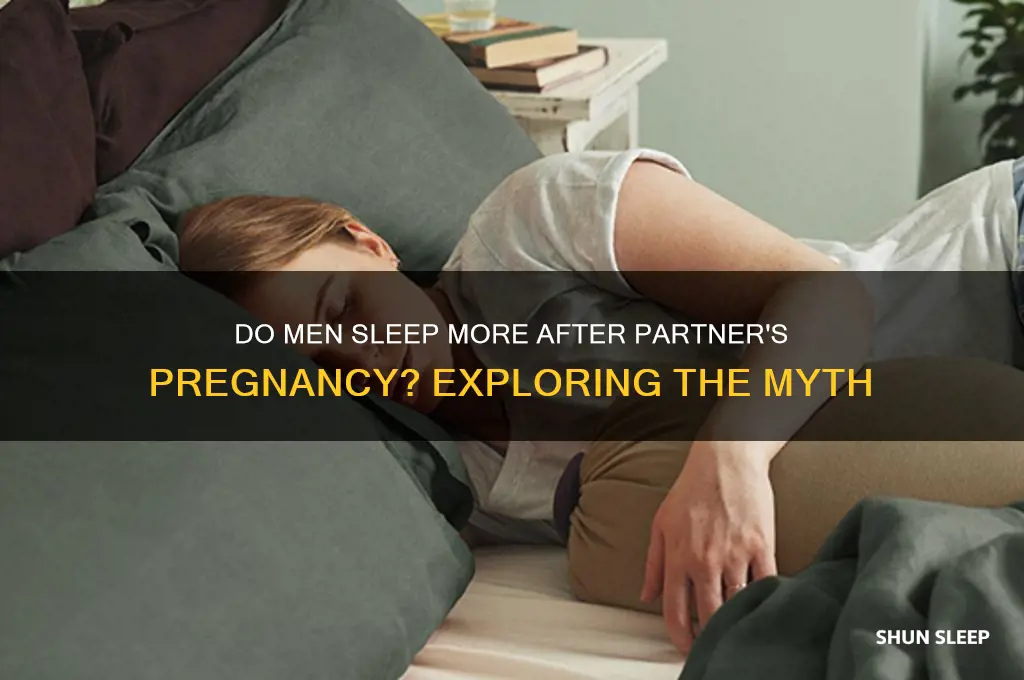 do guys sleep more when they get a girl pregnant