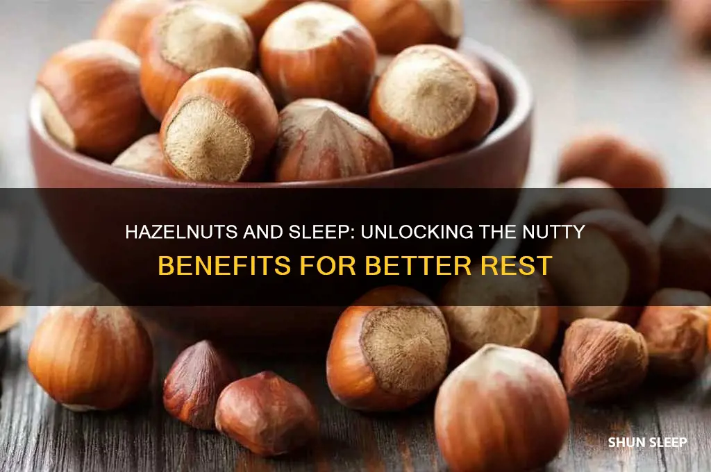 do hazelnuts help you sleep
