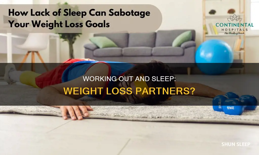 do i lose weight when i work out of sleep