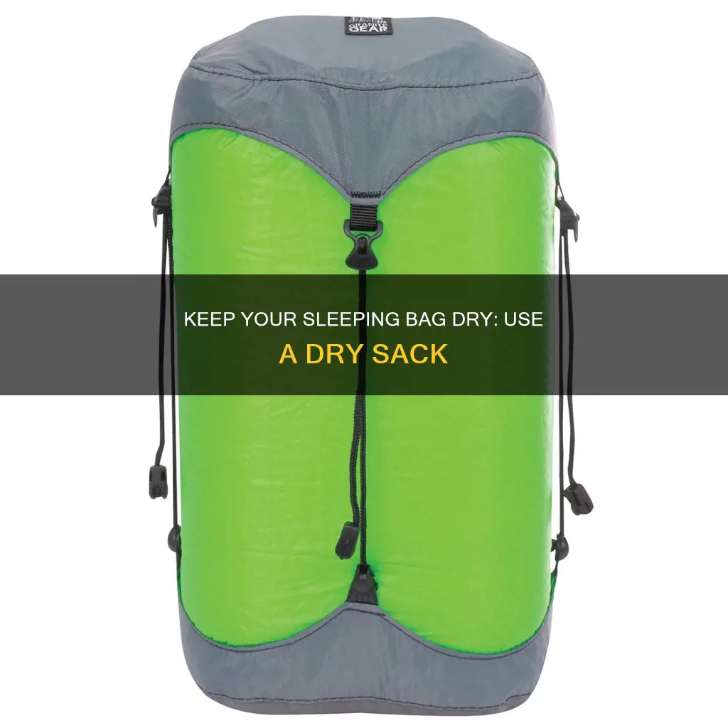 do i need a dry sack for my sleeping bag