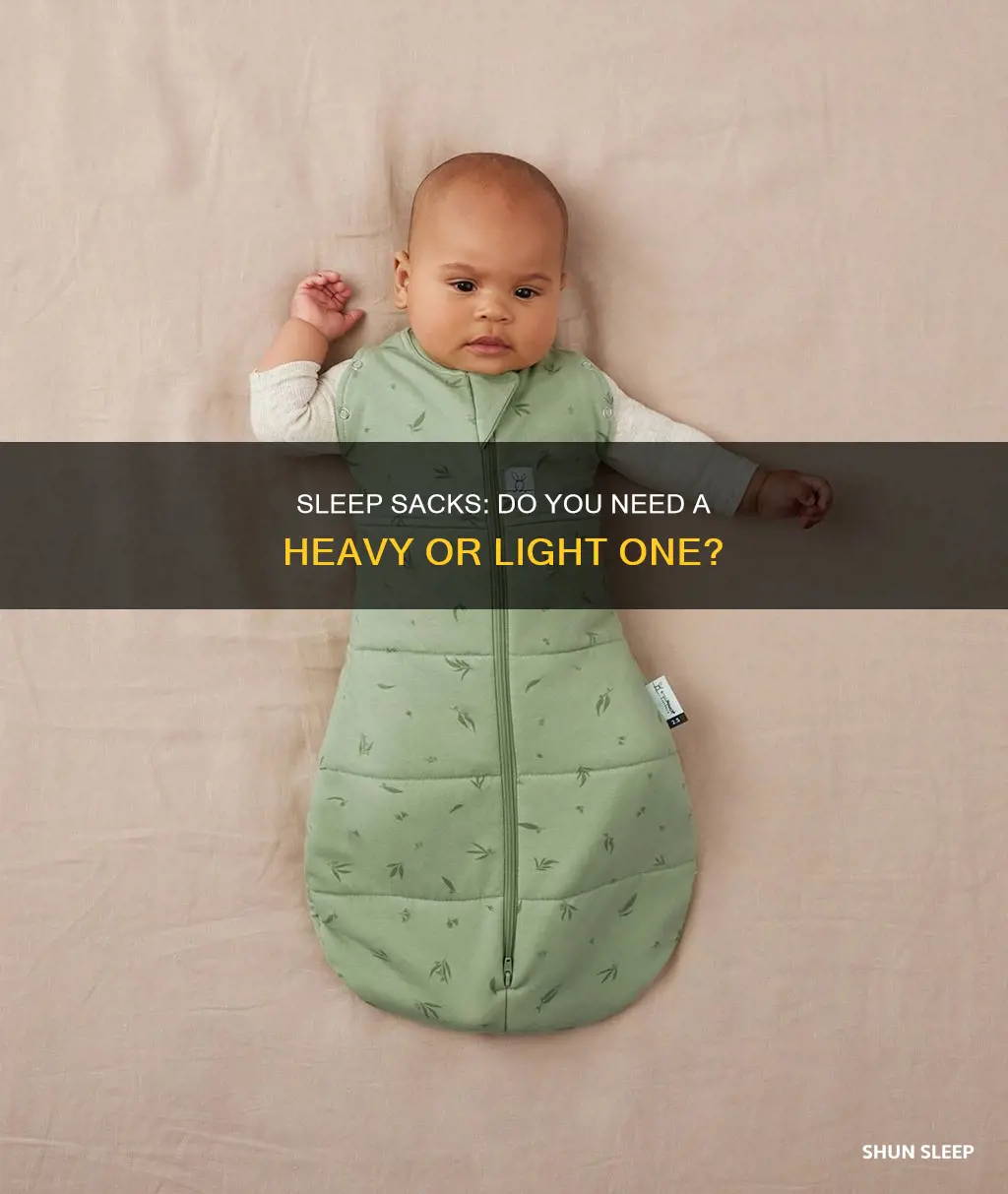do i need a heavy sleep sack