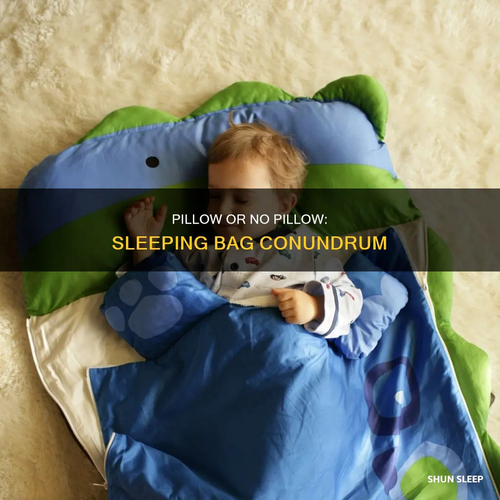 do i need a pillow with a sleeping bag