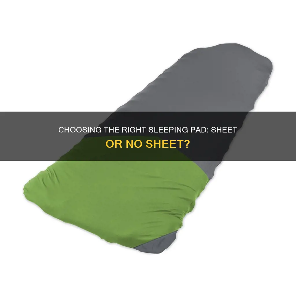 do i need a sheet for sleeping pad