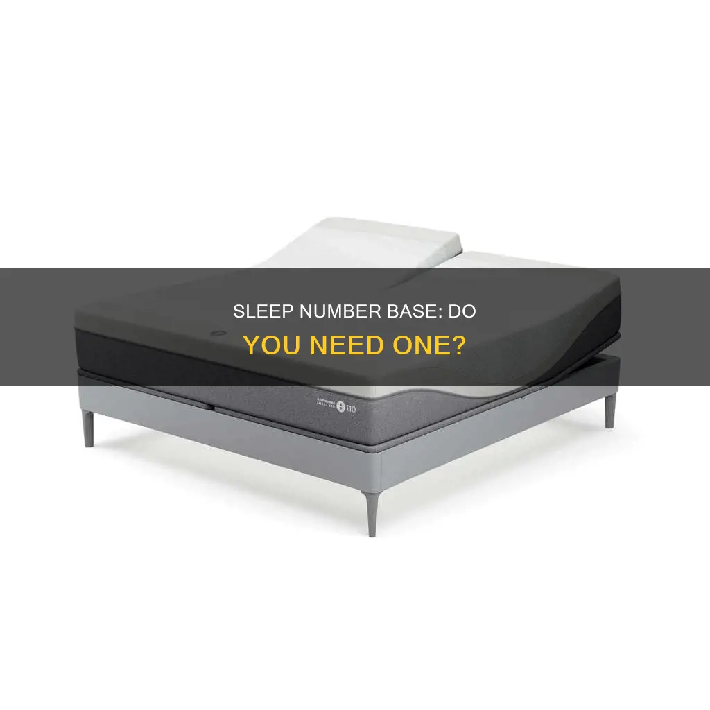 do i need a sleep number base