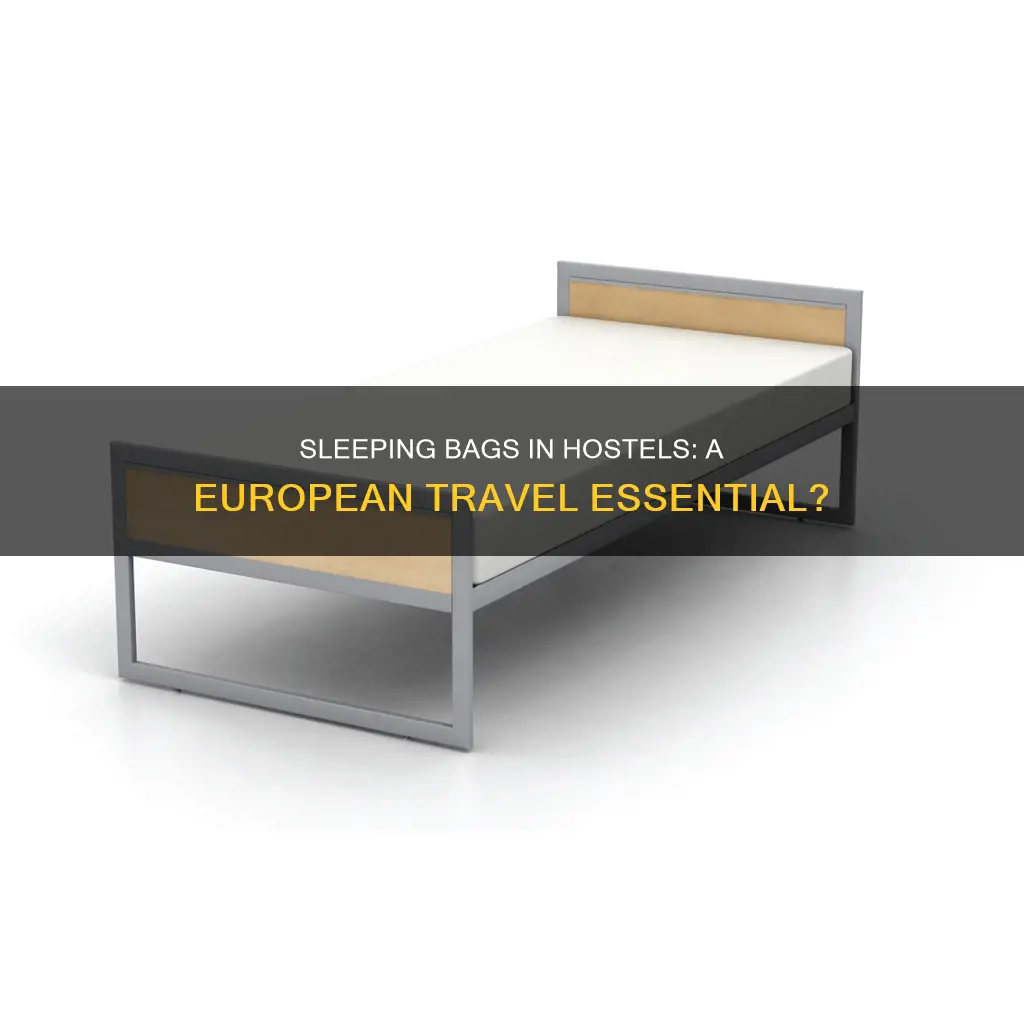 do i need a sleeping bag for hostels in europe