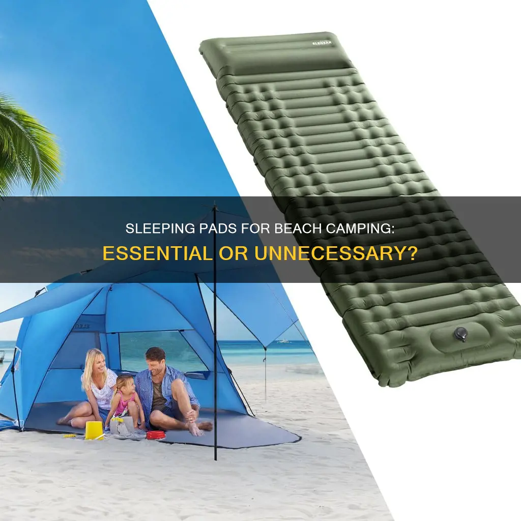 do i need a sleeping pad on the beach