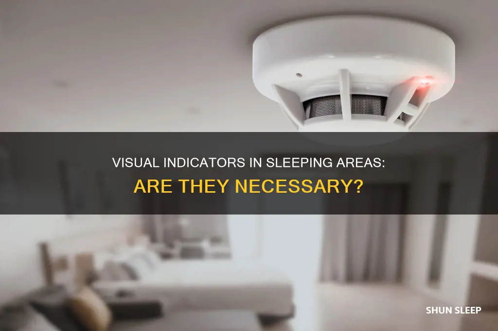 do i need a visual indicator in sleeping areas