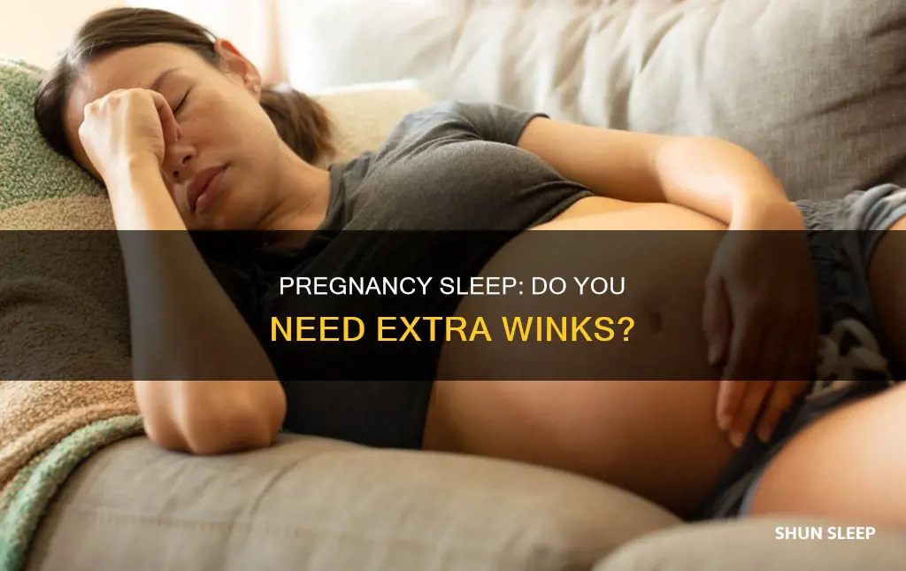 do i need extra sleep when pregnant