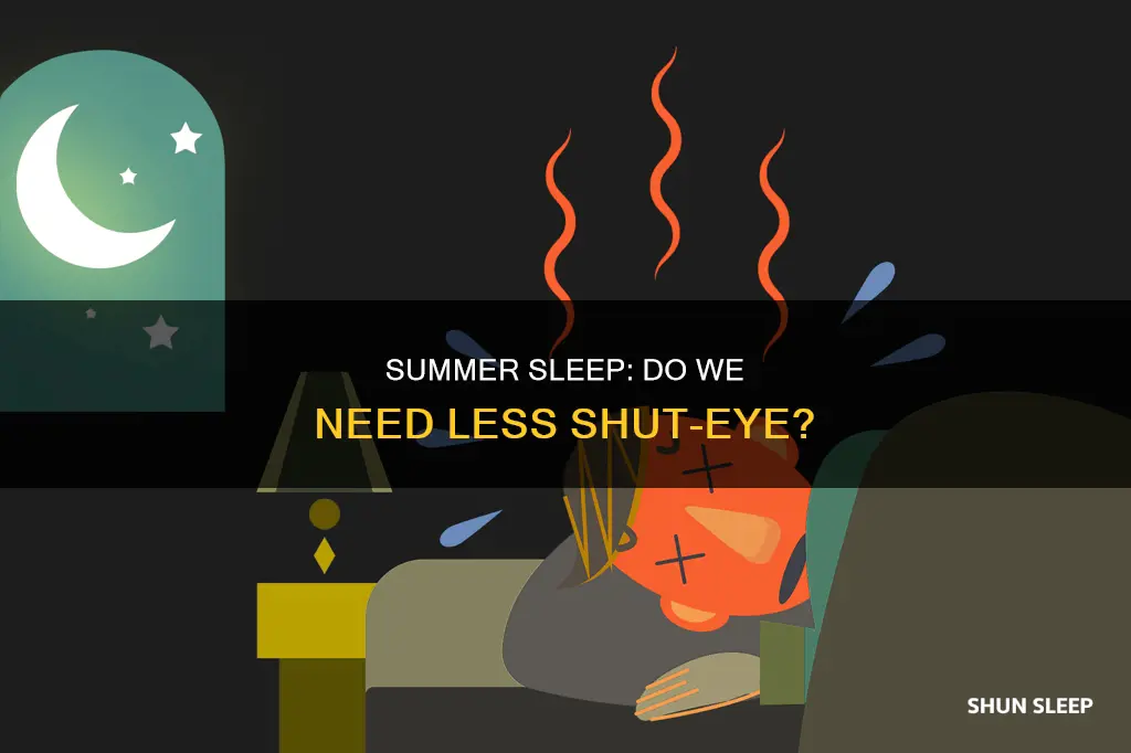 do i need less sleep in summer