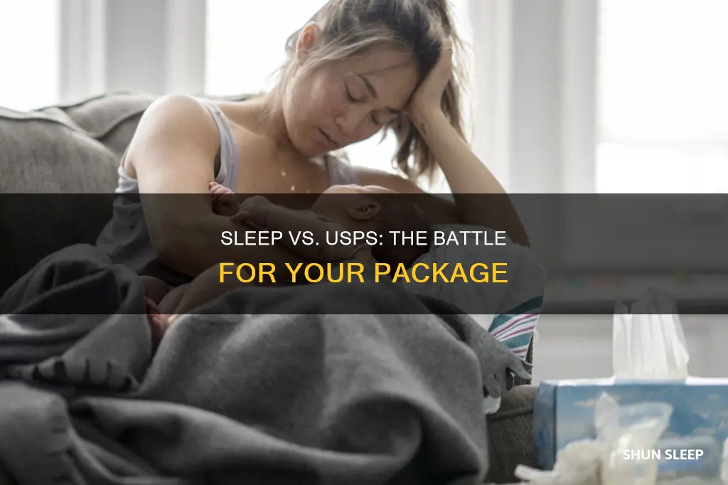 do i need my sleep if usps couldn