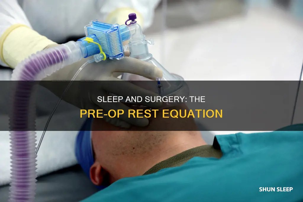 do i need sleep before surgery