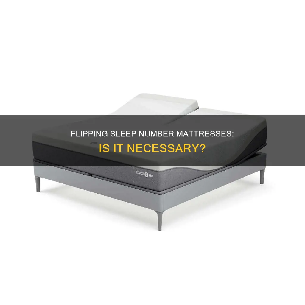 do i need to flip my sleep number mattress