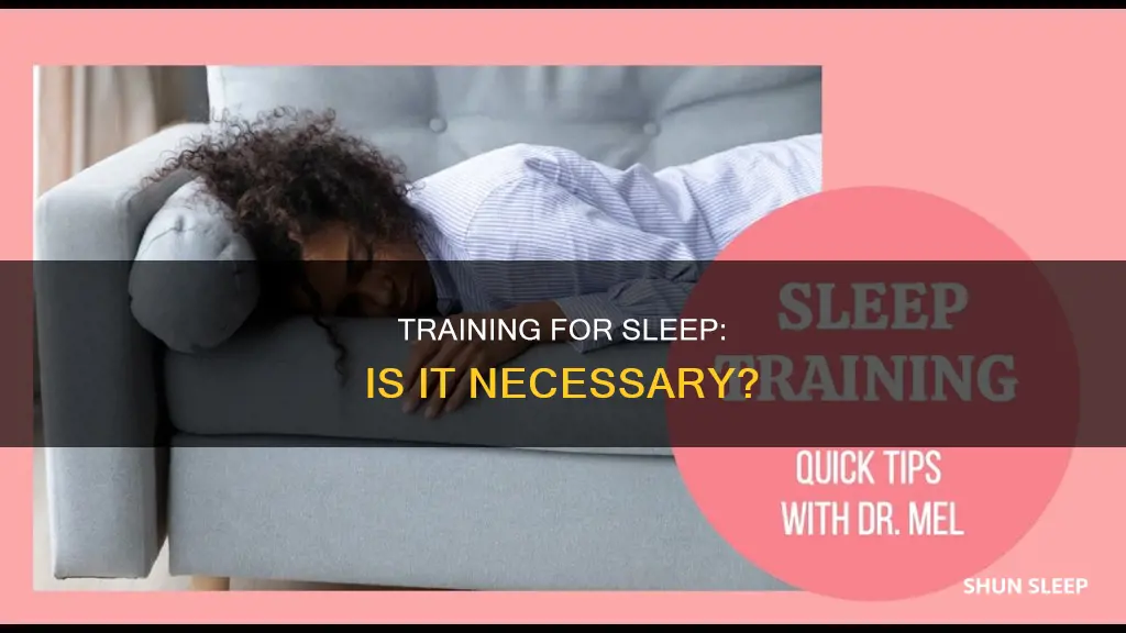 do i need to train myself to sleep