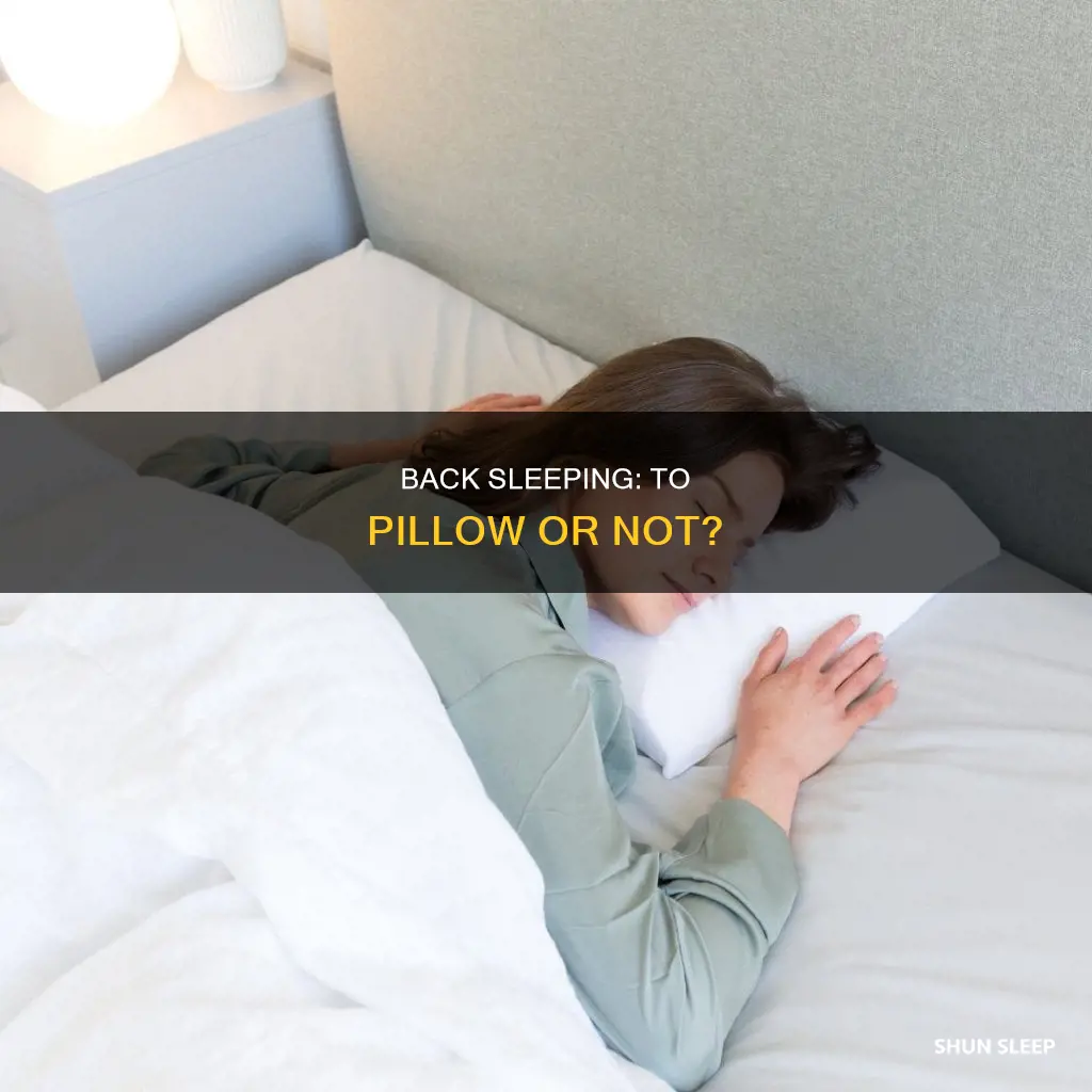do i need to use a pillow for back sleeping