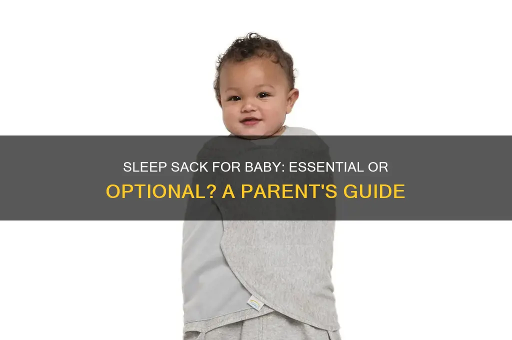 do i really need sleep sack for baby