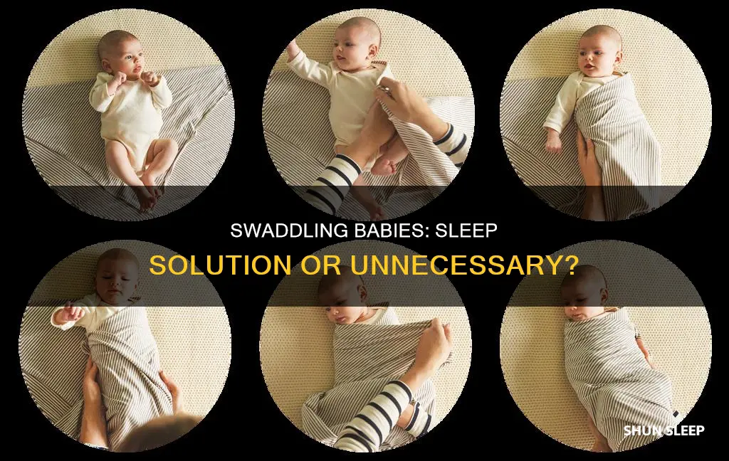 do infants need to be swaddled to sleep