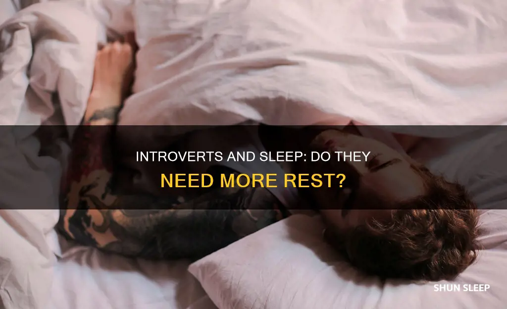do introverts need more sleep