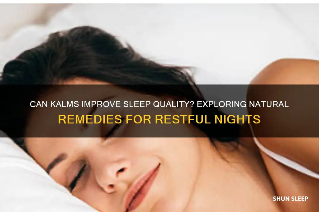 do kalms help you sleep
