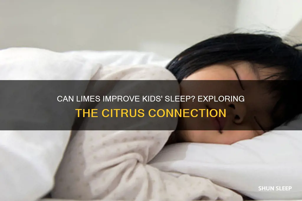 do limes help kids sleep