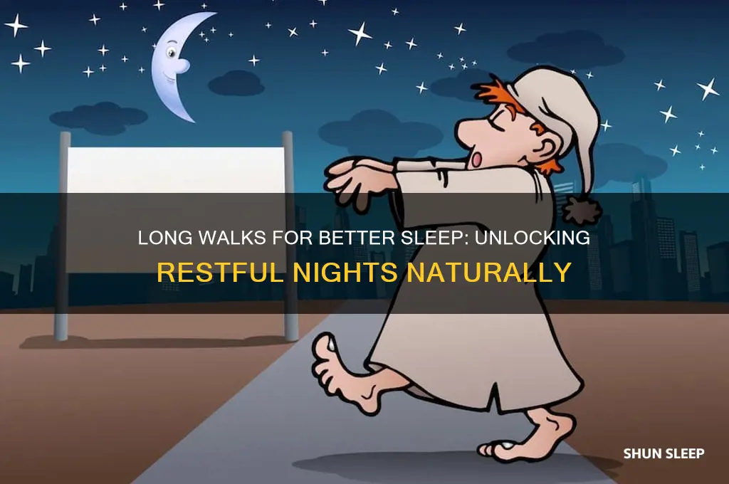 do long walks help with sleep
