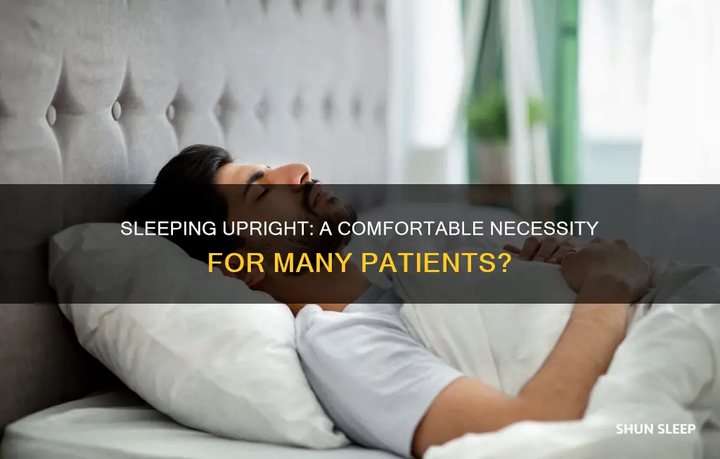do many patients need to sleep vertically