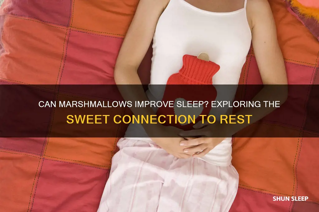 do marshmallows help you sleep