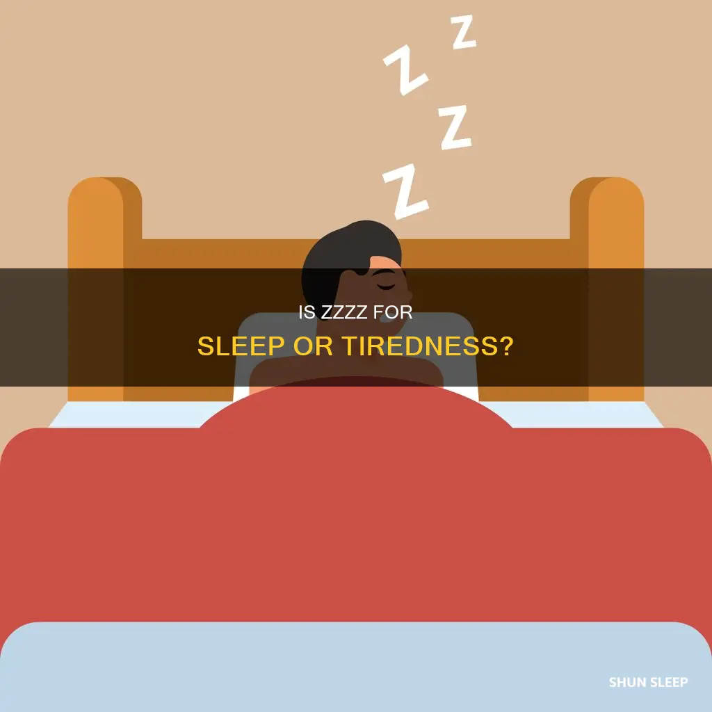 do most people use zzzz for sleep or tired