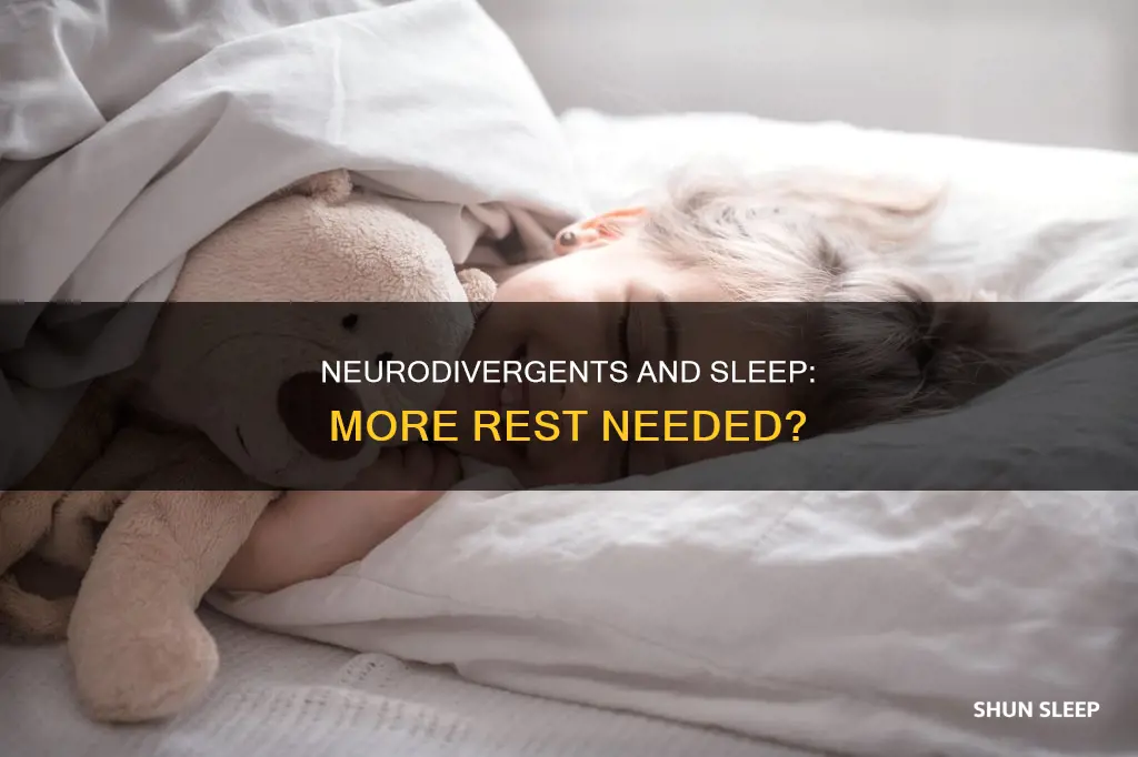 do neurodivergents need more sleep