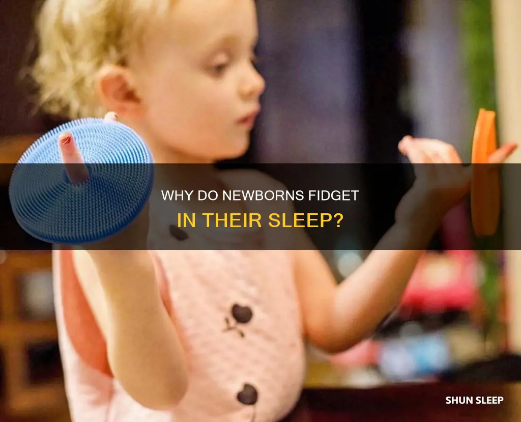 do newborns fidget in their sleep