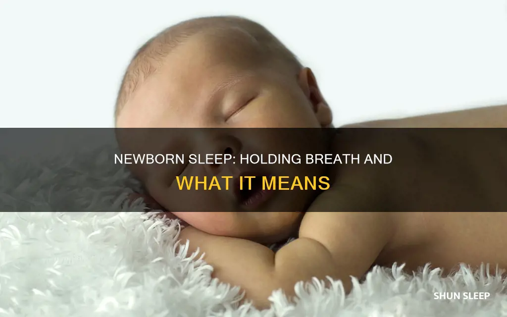 do newborns hold their breath when sleeping