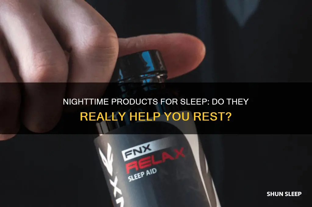 do nighttime products help you sleep