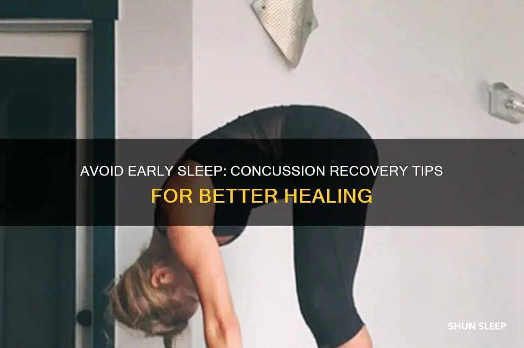 do not sleep too soon after getting a concussion