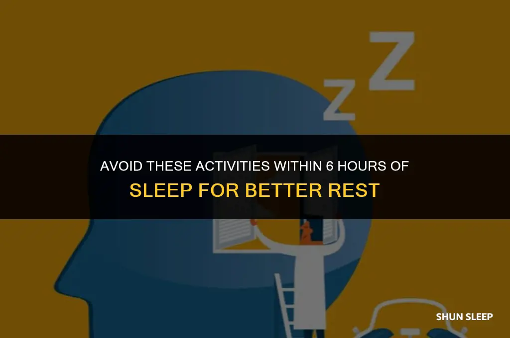 do not take within 6 hours of sleep