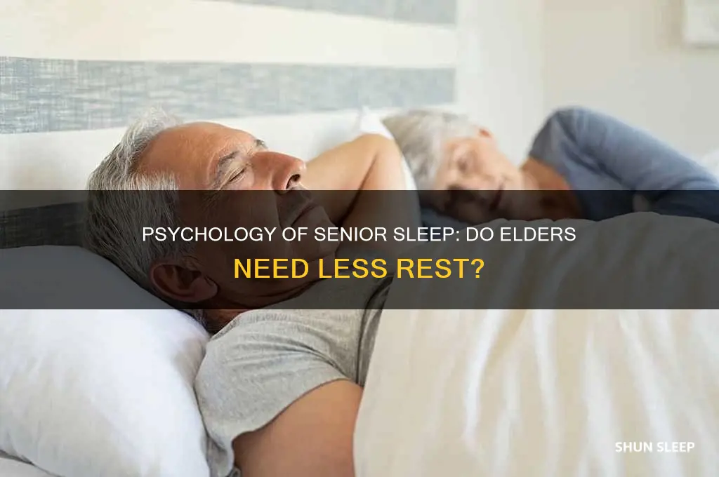 do old people need less sleep sleep psych
