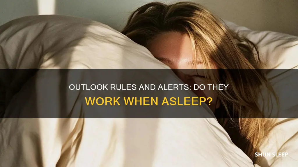 do outlook rules and alerts work when computer is sleeping