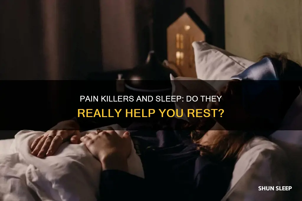 do pain killers help you sleep