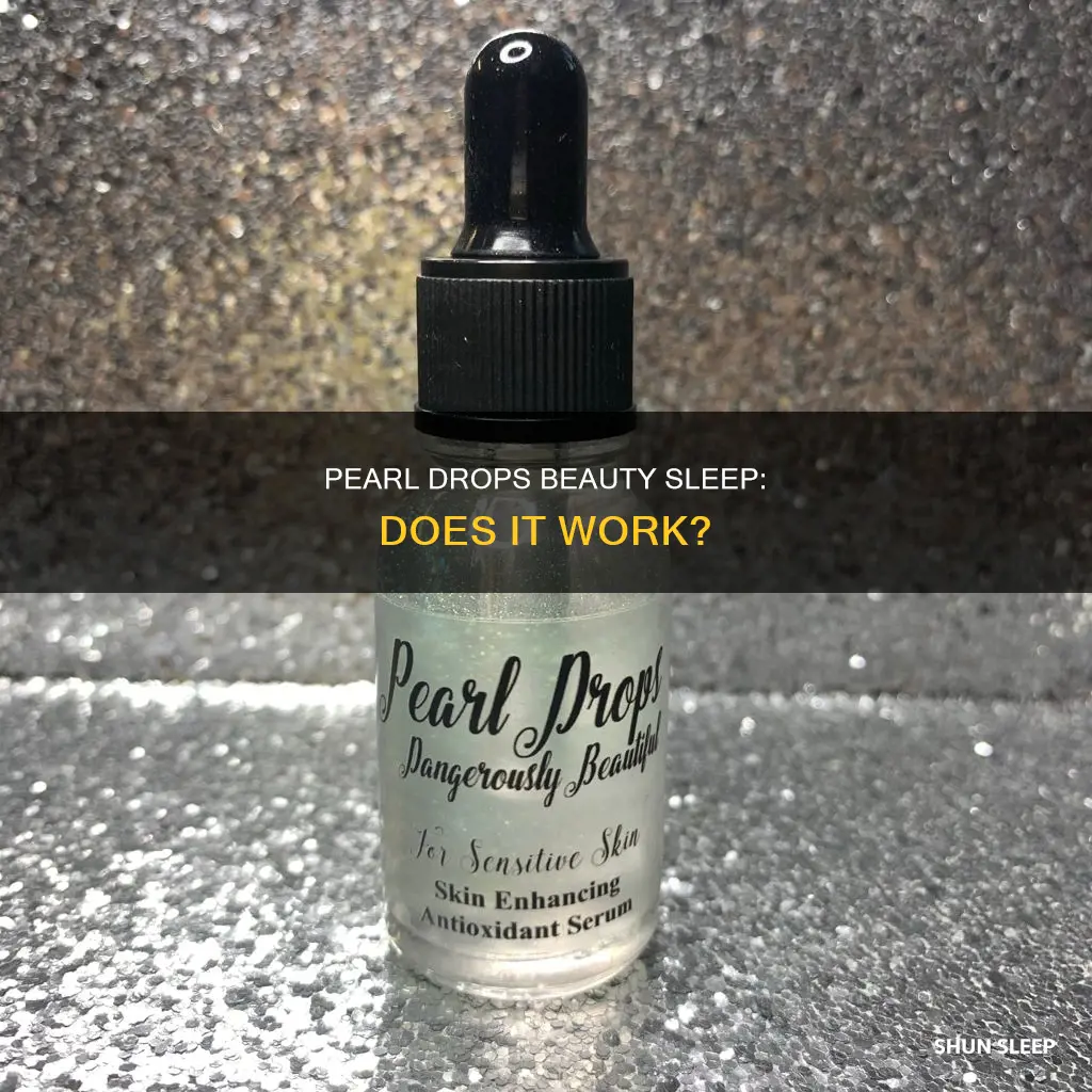 do pearl drops beauty sleep work