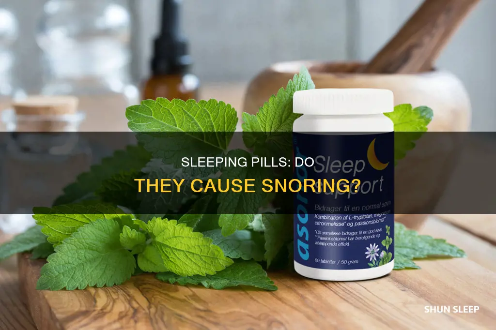 do people snore when they take sleeping pills