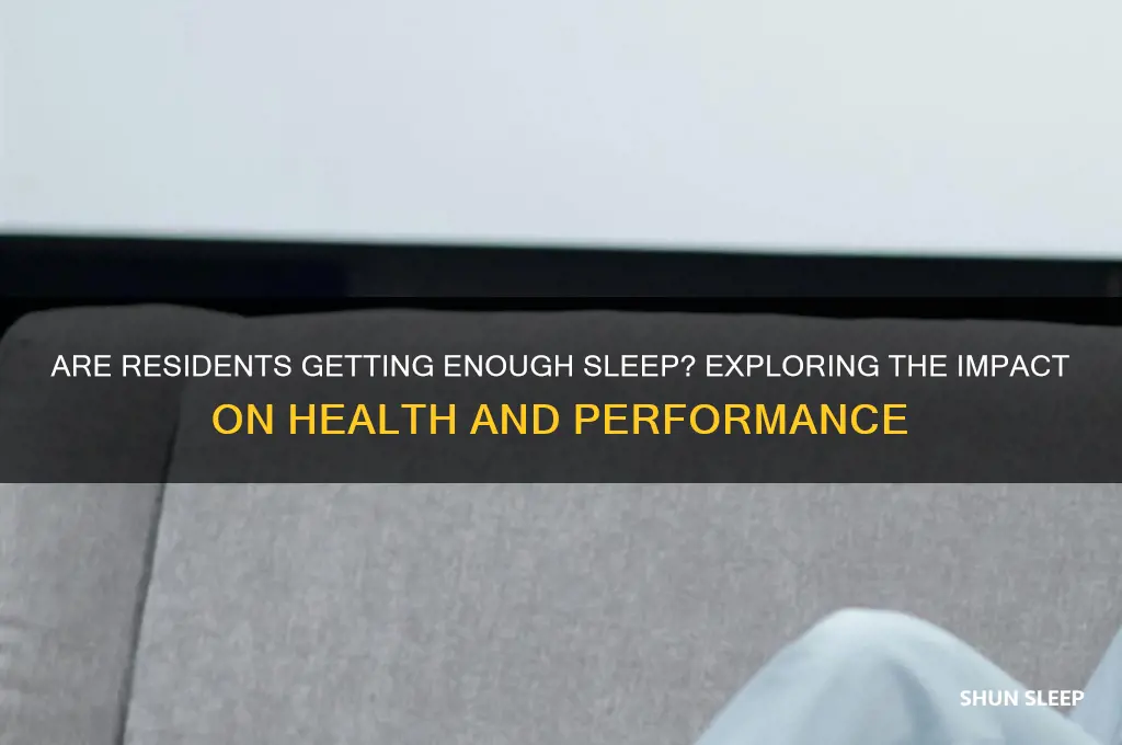 do residents get enough sleep