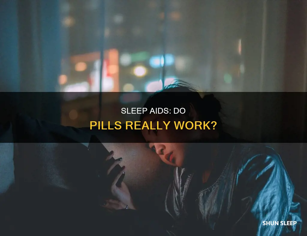 do sleep aid pills work