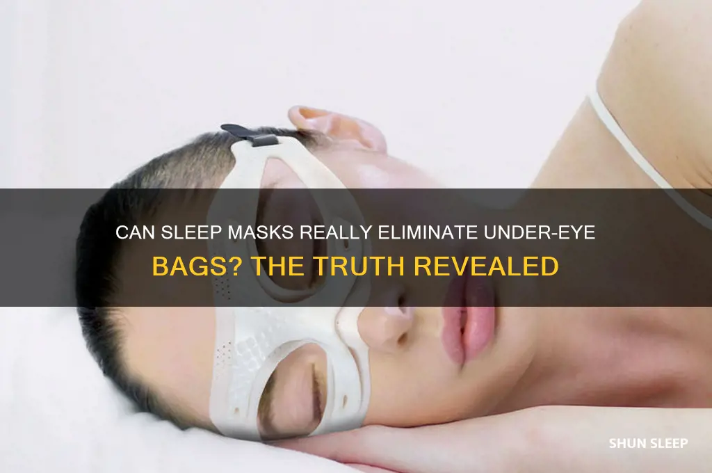 do sleep masks get rid of eyebags
